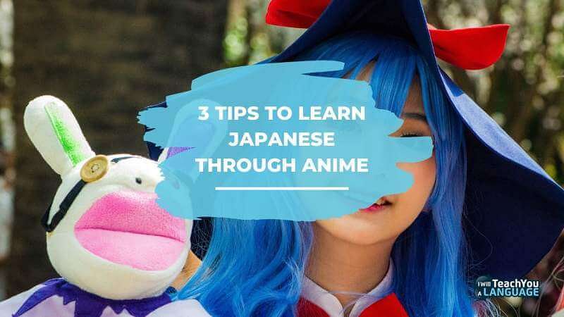 3 Tips To Learn Japanese Through Anime – StoryLearning