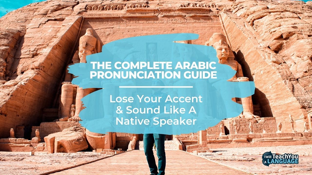 Arabic Pronunciation The Complete Guide StoryLearning