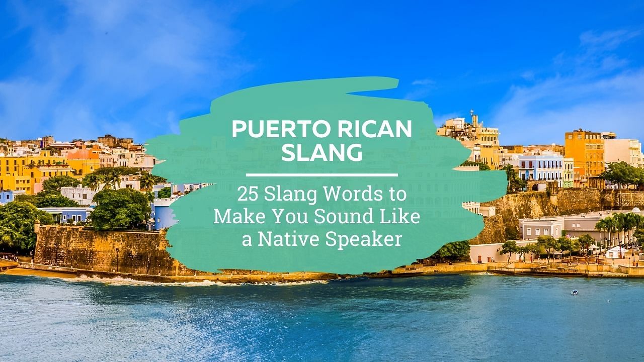 25 Puerto Rican Slang Words StoryLearning