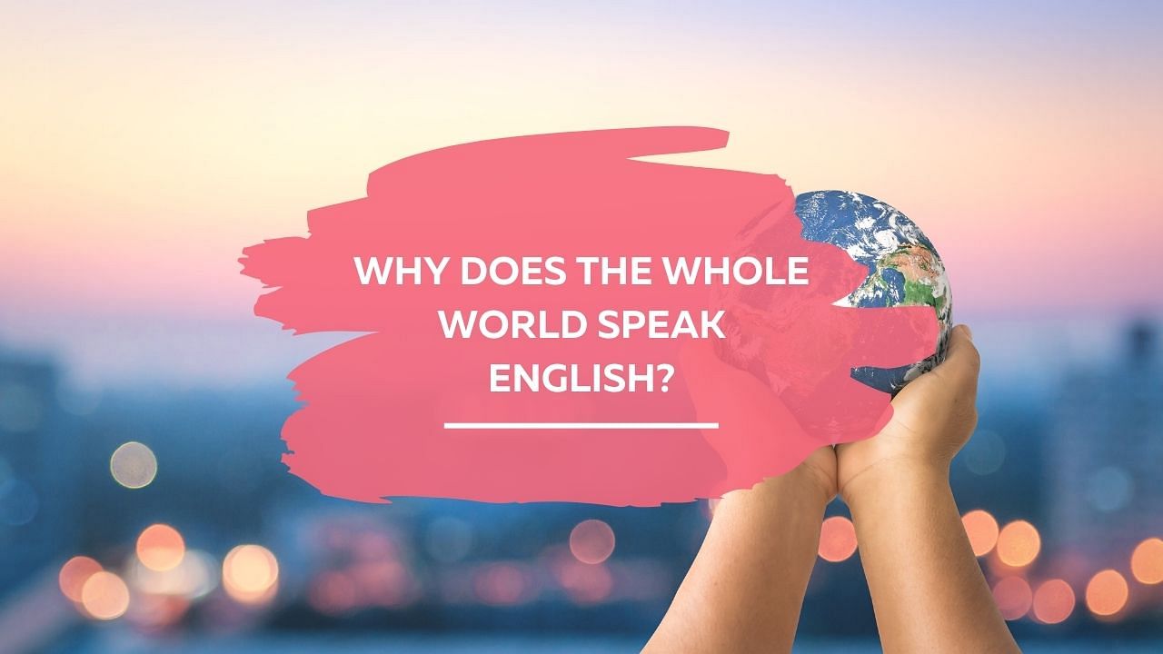 Why English Is The Global Language – StoryLearning