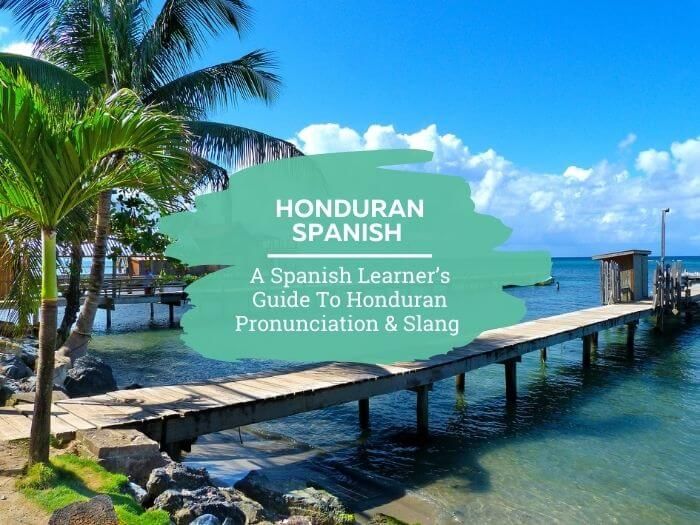 Honduran Spanish: A Spanish Learner’s Guide – StoryLearning